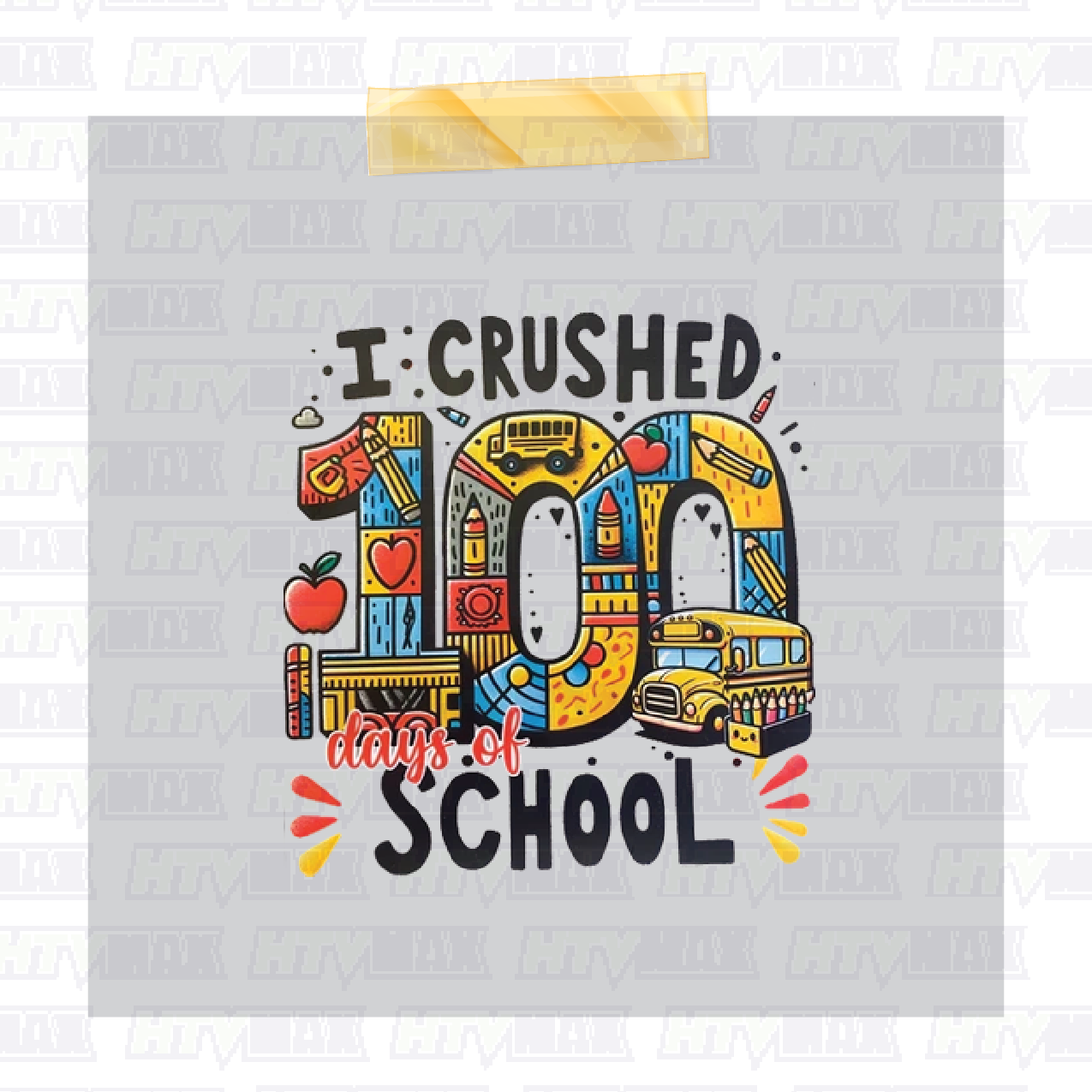 100 Days of School DTF Prints - I Crushed 100 Days Of School