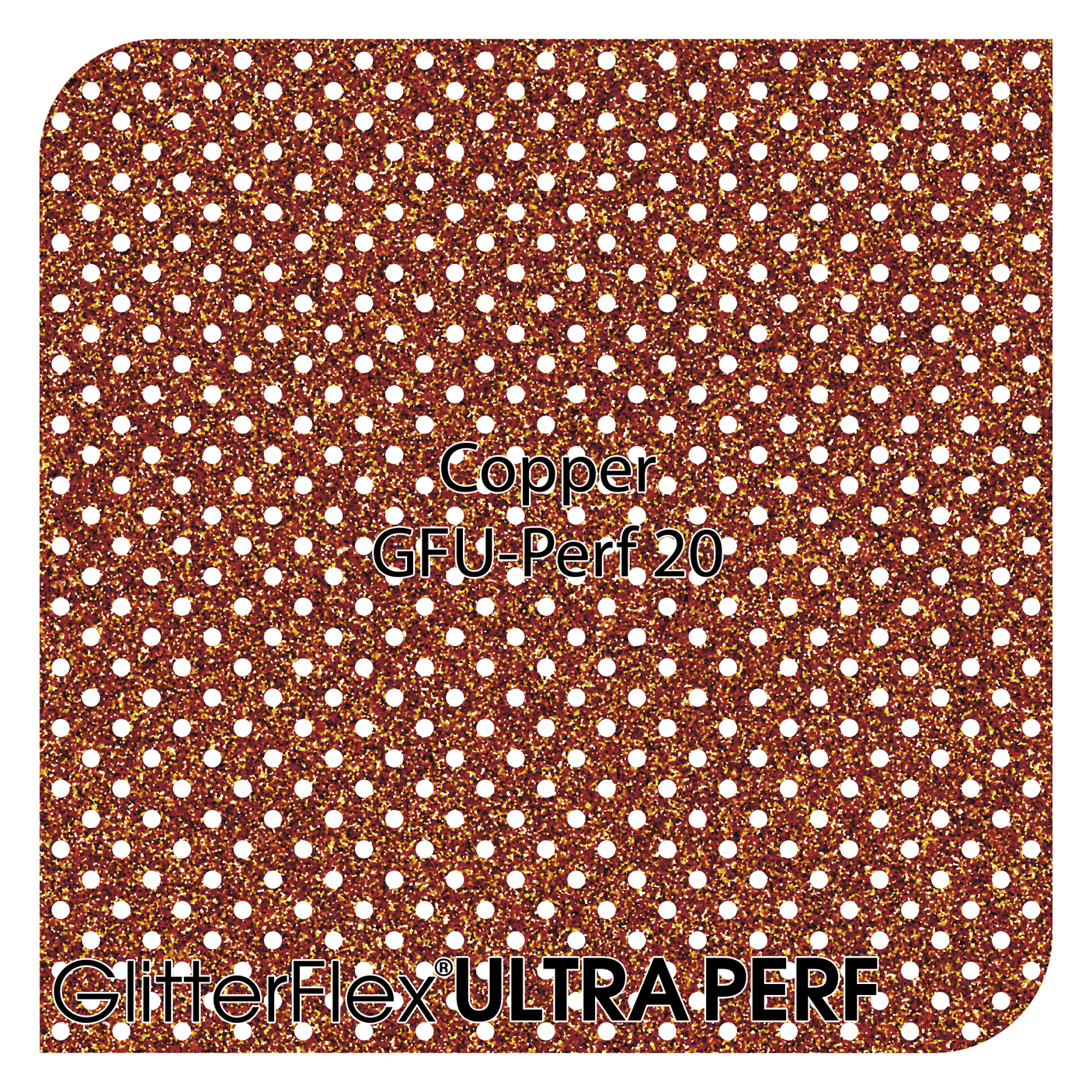 GlitterFlex® Ultra - Perf - 20" x 25 Yards (75 Feet) Roll